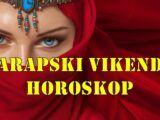 🌙 Arapski Vikend Horoskop za sve znakove