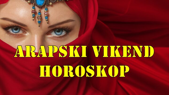 🌙 Arapski Vikend Horoskop za sve znakove