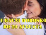 Ljubavni horoskop do 20 avgusta : Ribe se zaljubljuju , Ovan pati a sta se vama desava ?