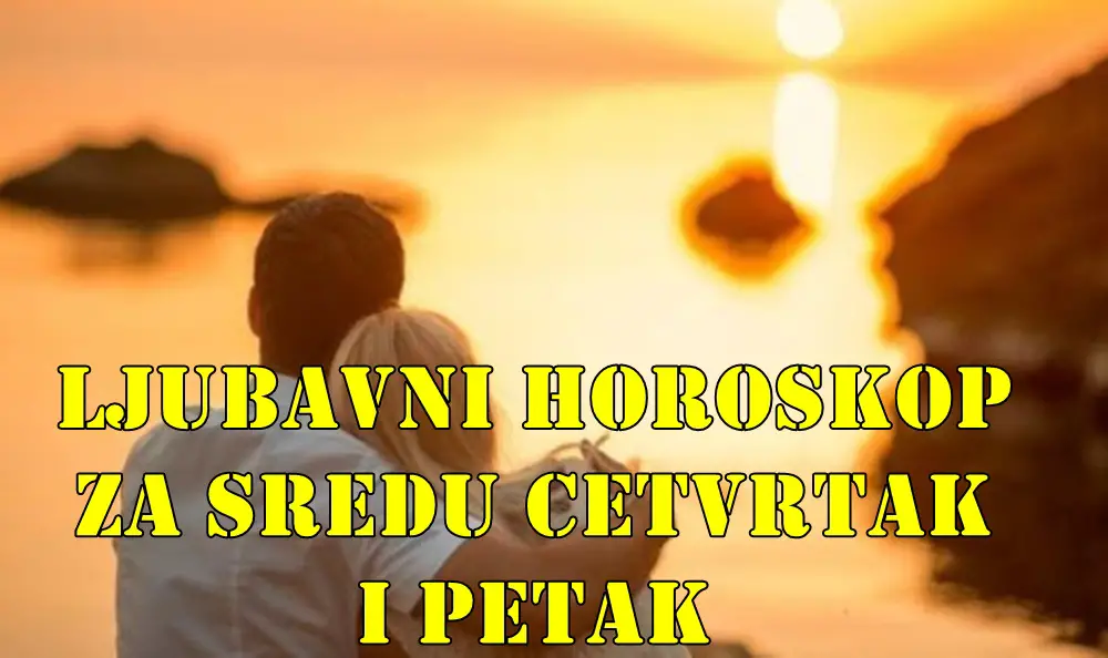 Evo detaljnog ljubavnog horoskopa za sredu, četvrtak i petak, 13., 14. i 15. avgust 2025. godine za sve znakove zodijaka.