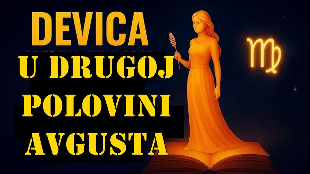 Druga polovina avgusta je vaše vreme. Ne plašite se da budete u centru pažnje i da pokažete svoje kvalitete.