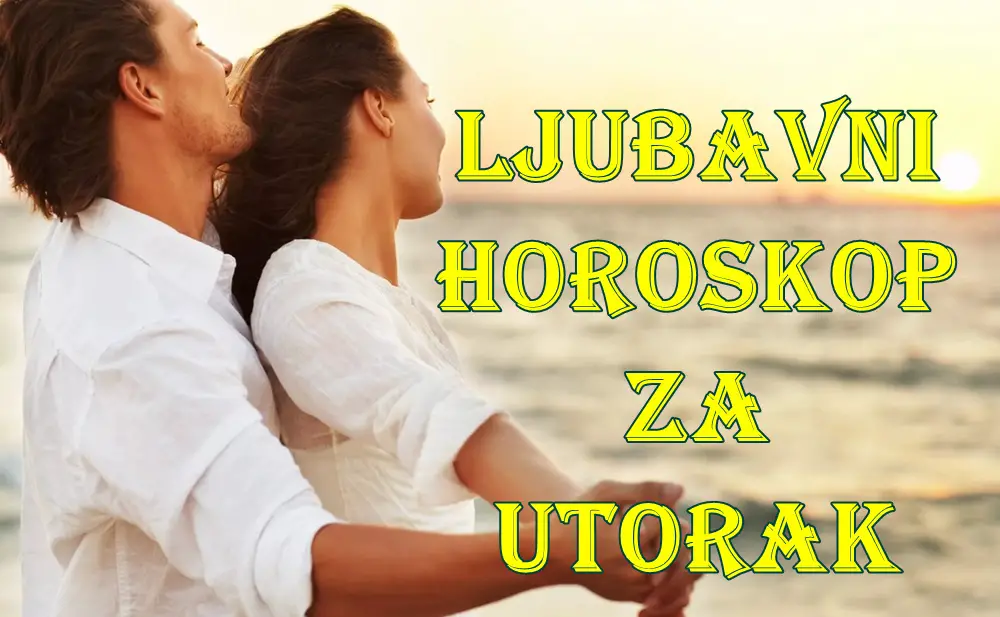 Ljubavni horskop za utorak :Za Ovnove, danas je dan za hrabrost i ranjivost.