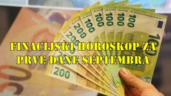 Finacijski horoskop za prve dane septembra za sve znake zodijaka.