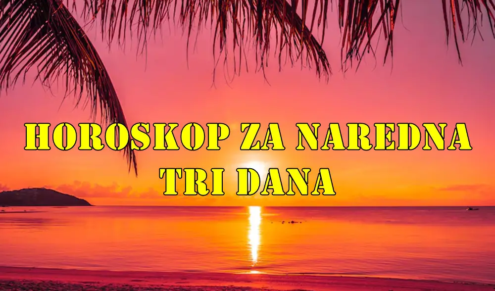 Evo detaljnog horoskopa za sve znakove zodijaka za naredna tri dana, sa fokusom na ključne aspekte života: ljubav, posao, zdravlje i lični razvoj. Evo detaljnog horoskopa za sve znakove zodijaka za naredna tri dana, sa fokusom na ključne aspekte života: ljubav, posao, zdravlje i lični razvoj.