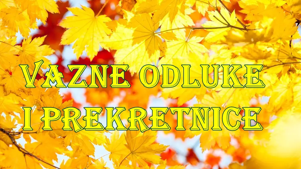 Vazne odluke i prekretnice cekaju ove znake zodijaka.