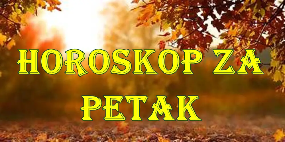 Evo šta zvezde predviđaju za svaki znak u petak, sa fokusom na ljubav, karijeru, zdravlje i praktične savete.