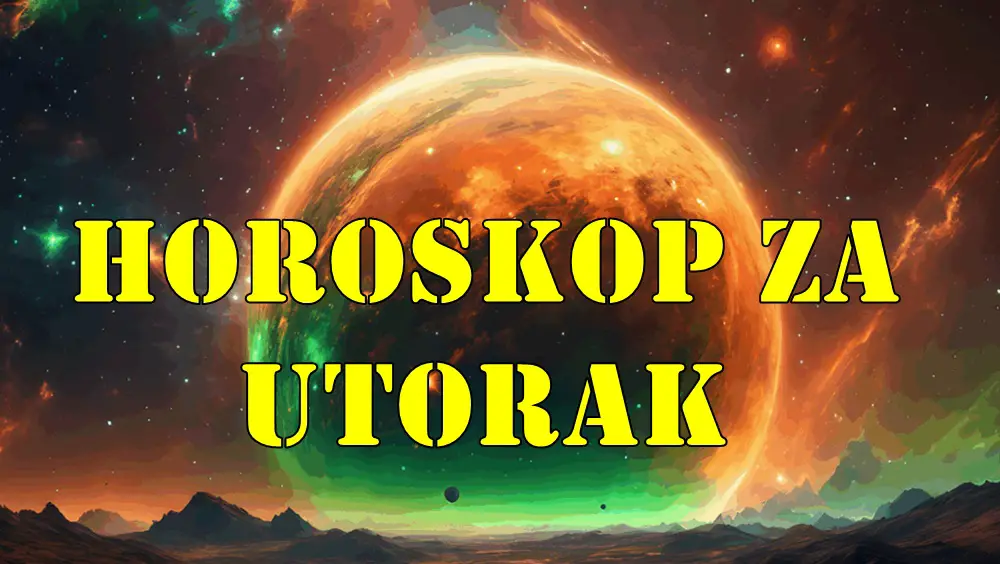 Horoskop za utorak za sve znake zodijaka . Horoskop za utorak za sve znake zodijaka .