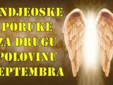 Anđeoske poruke za drugu polovinu septembra 2025. za sve znake zodijaka