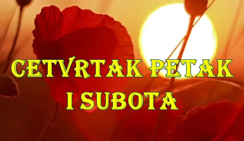 Cetvrtak petak i subota saznajte sta vas u ova tri dana ceka Cetvrtak petak i subota saznajte sta vas u ova tri dana ceka