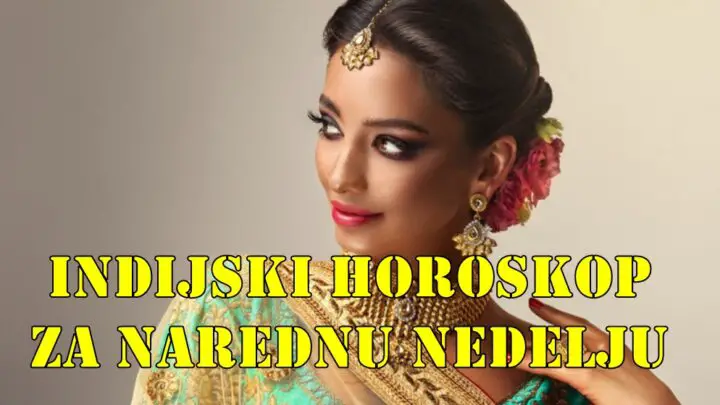 Indisjki horoskop za narednu nedelju : Blizanci komunikacija otvara vrata, ali oprez sa ugovorima.