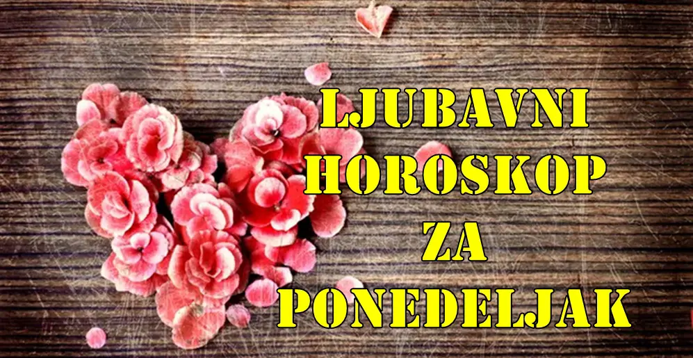 Ljubavni horoskop za ponedeljak za sve znake zodijaka. Ljubavni horoskop za ponedeljak za sve znake zodijaka.
