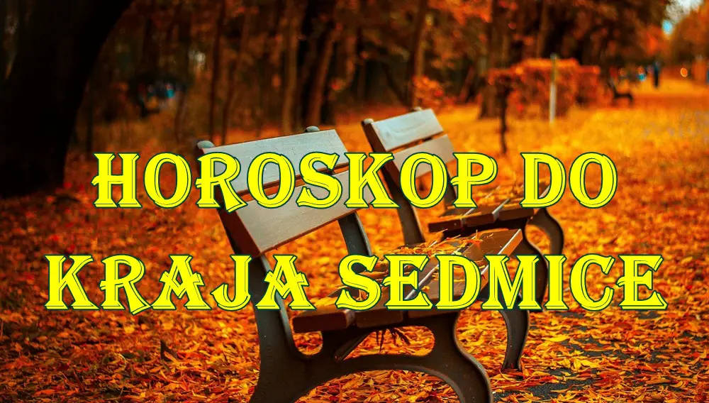 Horoskop za sve znake Zodijaka do kraja sedmice Horoskop za sve znake Zodijaka do kraja sedmice