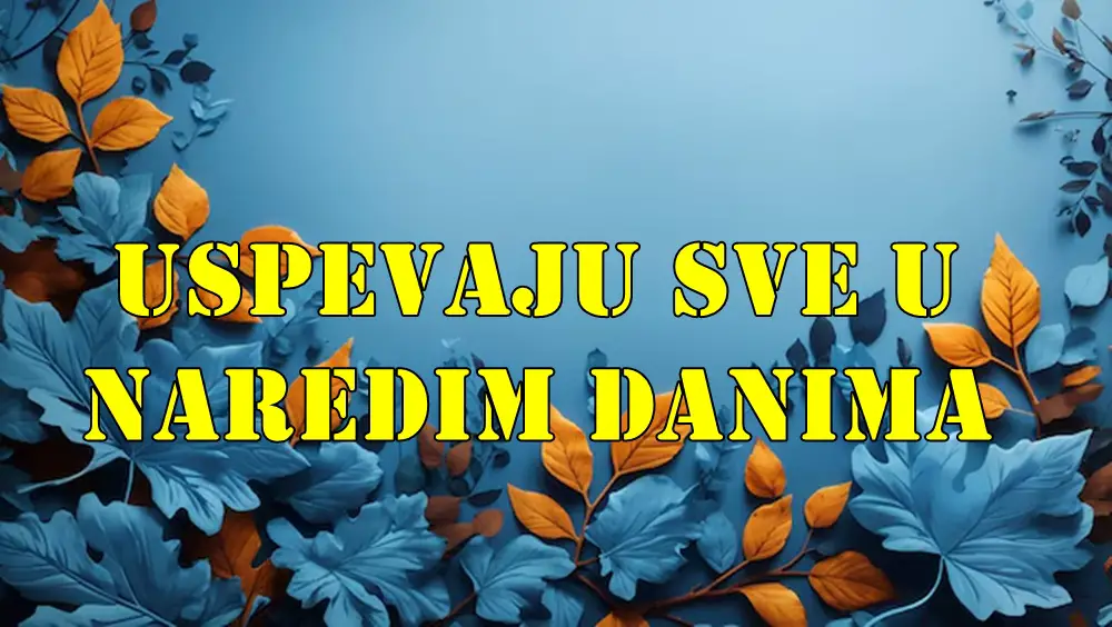 Ova dava znaka uspevaju sve sto pozele u narednim danima. Ova dava znaka uspevaju sve sto pozele u narednim danima.