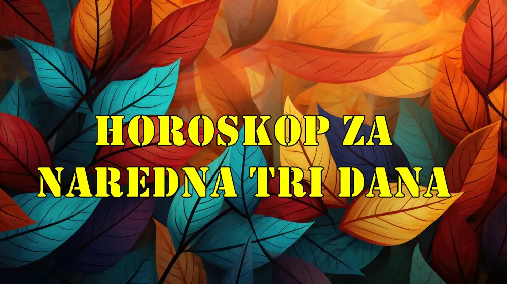 Horoskop za naredna tri dana za sve znake zodijaka.