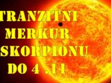 Tranzitni merkur u skorpionu do 4 novembra ova energija pojačava ambiciju,  volju za promjenama, ali i izazove moćne sukobe, ljubomoru i otkrivanje skrivenih istina.