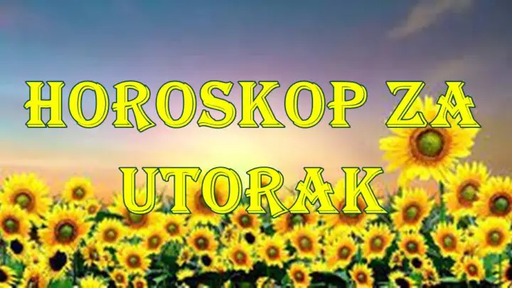 Horoskop za utorak za sve znake zodijaka , saznajte sta vas ovoga dana ceka