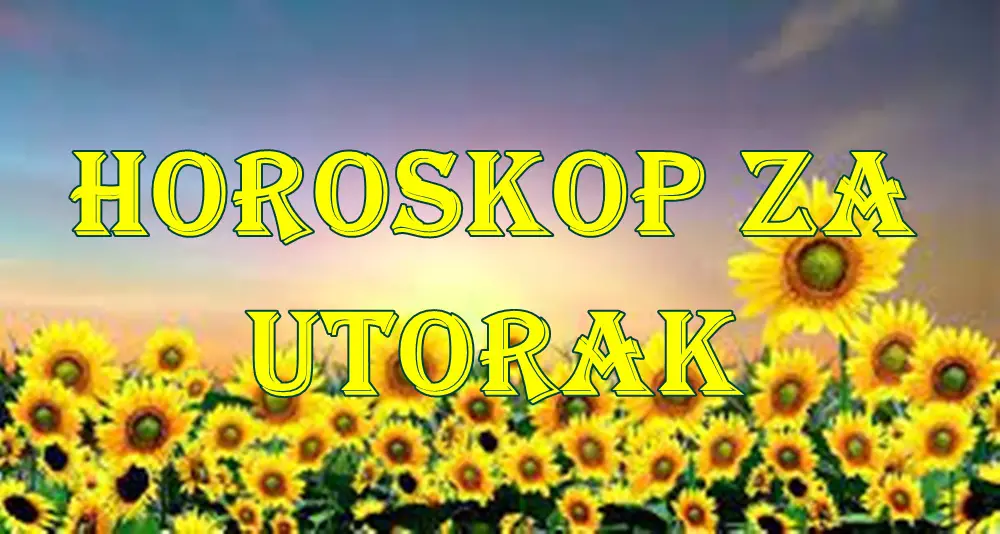Horoskop za utorak za sve znake zodijaka , saznajte sta vas ovoga dana ceka Horoskop za utorak za sve znake zodijaka , saznajte sta vas ovoga dana ceka