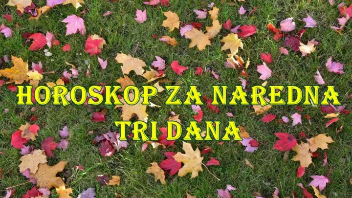 Horoskop za naredna tri dana :Ovaj vikend je odličan za završavanje starih obaveza, druženje sa dragim ljudima