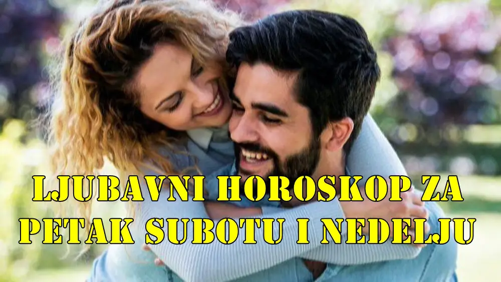 Ljubavni horoksop za subotu nedelju i ponedeljak za sve znake zodijaka.